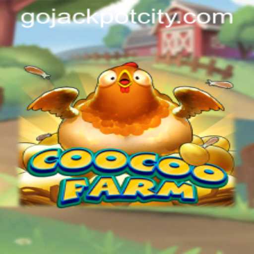 Discover the Exciting World of CooCooFarm: A Guide to Gojackpot